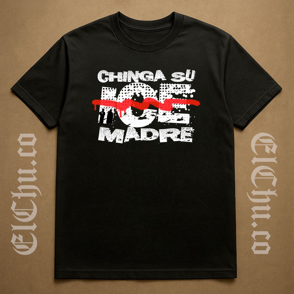 Chinga Su Madre ICE T-Shirt